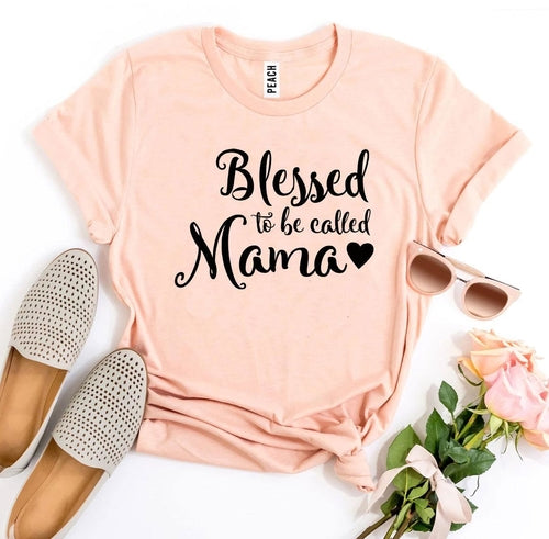 Blessed To Be Called Mama T-Shirt