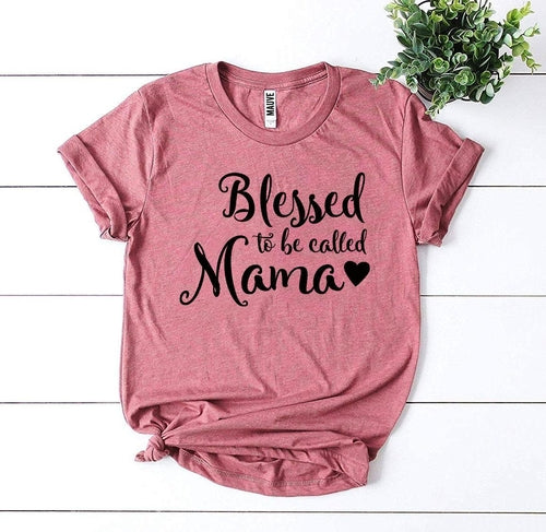 Blessed To Be Called Mama T-Shirt