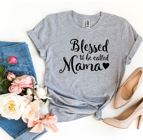 Blessed To Be Called Mama T-Shirt